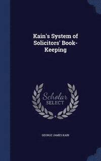 bokomslag Kain's System of Solicitors' Book-Keeping