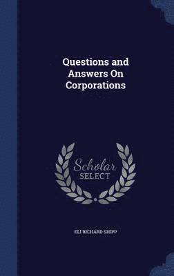 bokomslag Questions and Answers On Corporations
