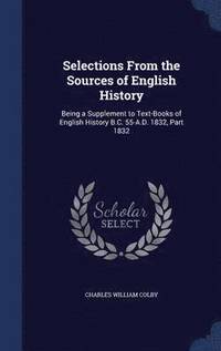 bokomslag Selections From the Sources of English History