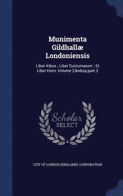 bokomslag Munimenta Gildhall Londoniensis