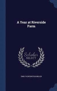 bokomslag A Year at Riverside Farm