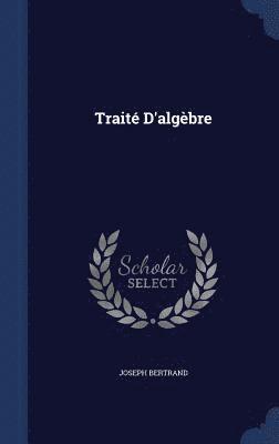 bokomslag Traité D'algèbre