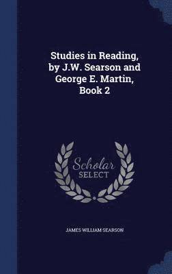 Studies in Reading, by J.W. Searson and George E. Martin, Book 2 1