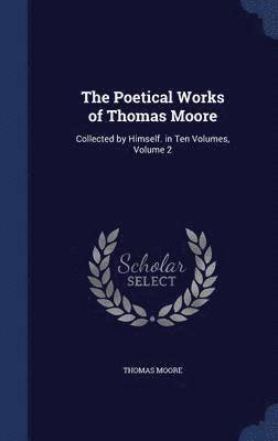 bokomslag Poetical Works of Thomas Moore