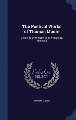 The Poetical Works of Thomas Moore 1