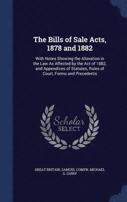 The Bills of Sale Acts, 1878 and 1882 1