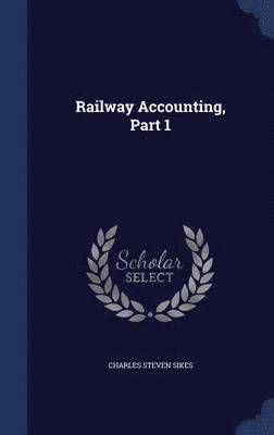 Railway Accounting, Part 1 1