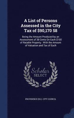 bokomslag List of Persons Assessed in the City Tax of $90,170 58