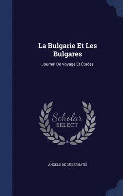 La Bulgarie Et Les Bulgares 1