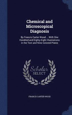 Chemical and Microscopical Diagnosis 1