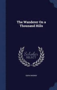 bokomslag Wanderer On a Thousand Hills
