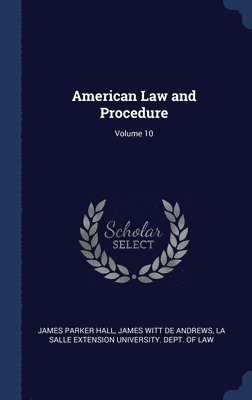 bokomslag American Law and Procedure; Volume 10