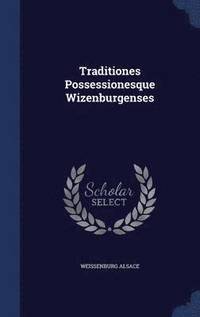 bokomslag Traditiones Possessionesque Wizenburgenses