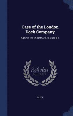 bokomslag Case of the London Dock Company