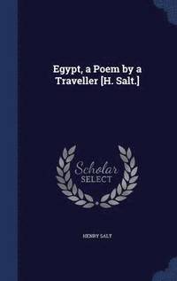 bokomslag Egypt, a Poem by a Traveller [H. Salt.]