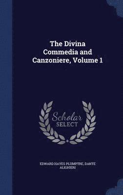 bokomslag Divina Commedia and Canzoniere, Volume 1