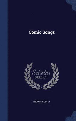 Thomas Hudson - Comic Songs, Inbunden
