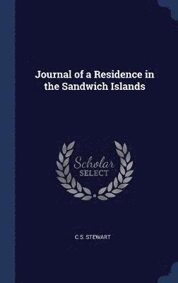 Journal of a Residence in the Sandwich Islands 1