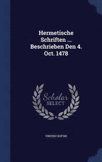 bokomslag Hermetische Schriften ... Beschrieben Den 4. Oct. 1478