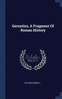 Gerontius, A Fragment Of Roman History 1