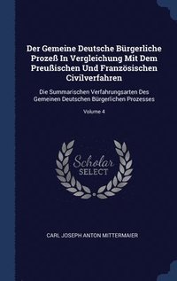 bokomslag Der Gemeine Deutsche Brgerliche Proze In Vergleichung Mit Dem Preuischen Und Franzsischen Civilverfahren
