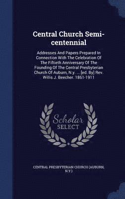 Central Church Semi-centennial 1