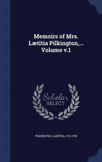 bokomslag Memoirs of Mrs. Ltitia Pilkington, ... Volume v.1