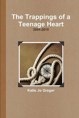 The Trappings of a Teenage Heart 1