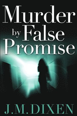 bokomslag Murder by False Promise