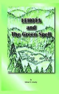 bokomslag Lehota and the Green Spell_Hard Cover