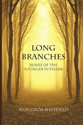 bokomslag Long Branches: Runes of the Younger Futhark