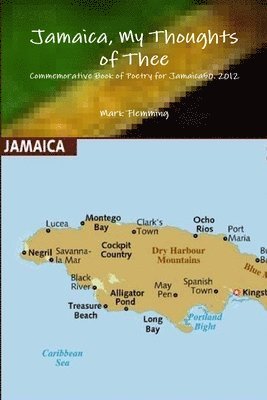 Mark Flemming - Jamaica, My Thoughts of Thee..., Häftad