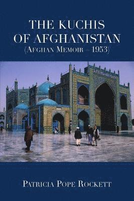 bokomslag Kuchis of Afghanistan (Afghan Memoir - 1953)