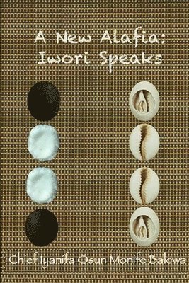 bokomslag New Alafia, Iwori Speaks, Volume II