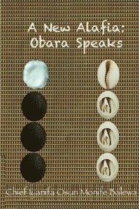 bokomslag A New Alafia, Obara Speaks,Volume VI