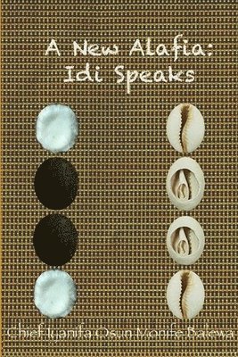 A New Alafia, Idi/Odi Speaks,Volume VII 1