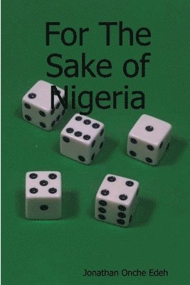 bokomslag For The Sake of Nigeria