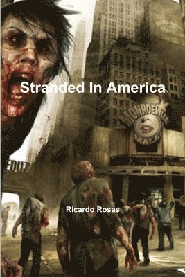 Ricardo Rosas - Stranded In America, Häftad