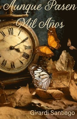 Girardi Santiago - Aunque Pasen Mil Ańos, Häftad