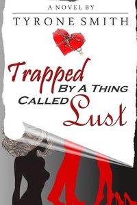 bokomslag Trapped By A Thing Called Lust