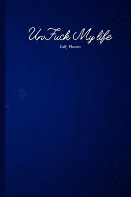 Blue UnFuck Your Life Daily Planner 1