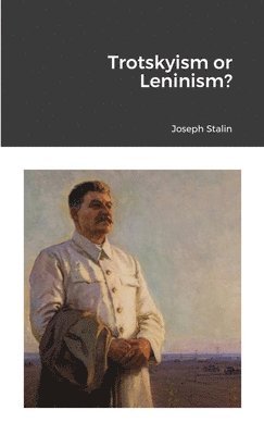 Joseph Stalin - Trotskyism or Leninism?, Häftad