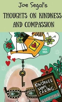 bokomslag Joe Segal's Book Of Thoughts On Compassion And Kindness