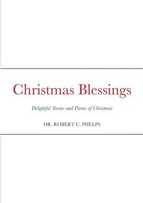 Robert Phelps - Christmas Blessings, Häftad