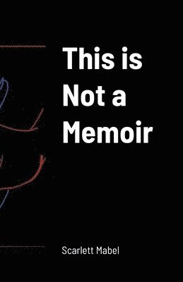 This is Not a Memoir 1