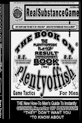 THE BOOK ON PLENTY OF FISH FOR MEN PART 5-THE MASTER PLAYER R.E THE New How-To GUIDE to Instantly Catch Her, Her, and Her Off of Plenty of Fish! &quot;THEY&quot; DON'T WANT YOU TO KNOW ABOUT 1