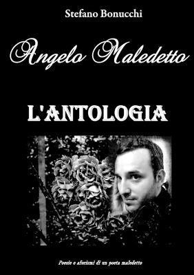 bokomslag Angelo Maledetto L'ANTOLOGIA
