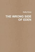 Kelly Knox - Wrong Side of Eden, Häftad