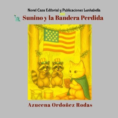 Azucena Ordoñez Rodas - Sunino y la Bandera Perdida, Häftad