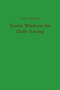 bokomslag Taoist Wisdom for Daily Living